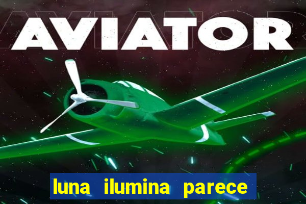 luna ilumina parece com qual perfume importado natura